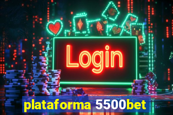 plataforma 5500bet